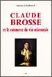 Claude Brosse et le Commerce du Vin Mâconnais – Maurice Charnay