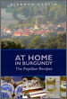 At Home in Burgundy – The Papillon Recipes – Eleanor Garvin